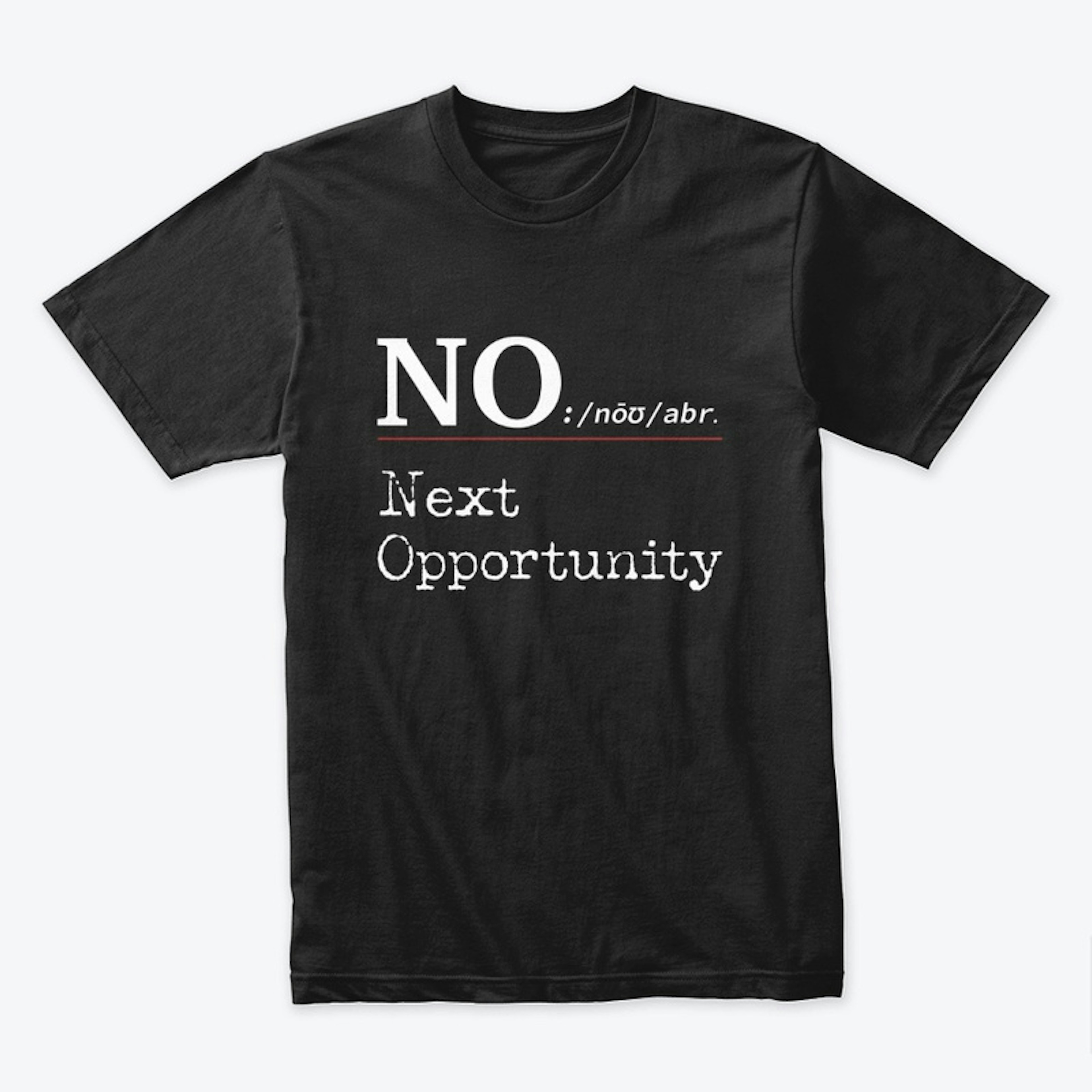 NO = Next Opportunity