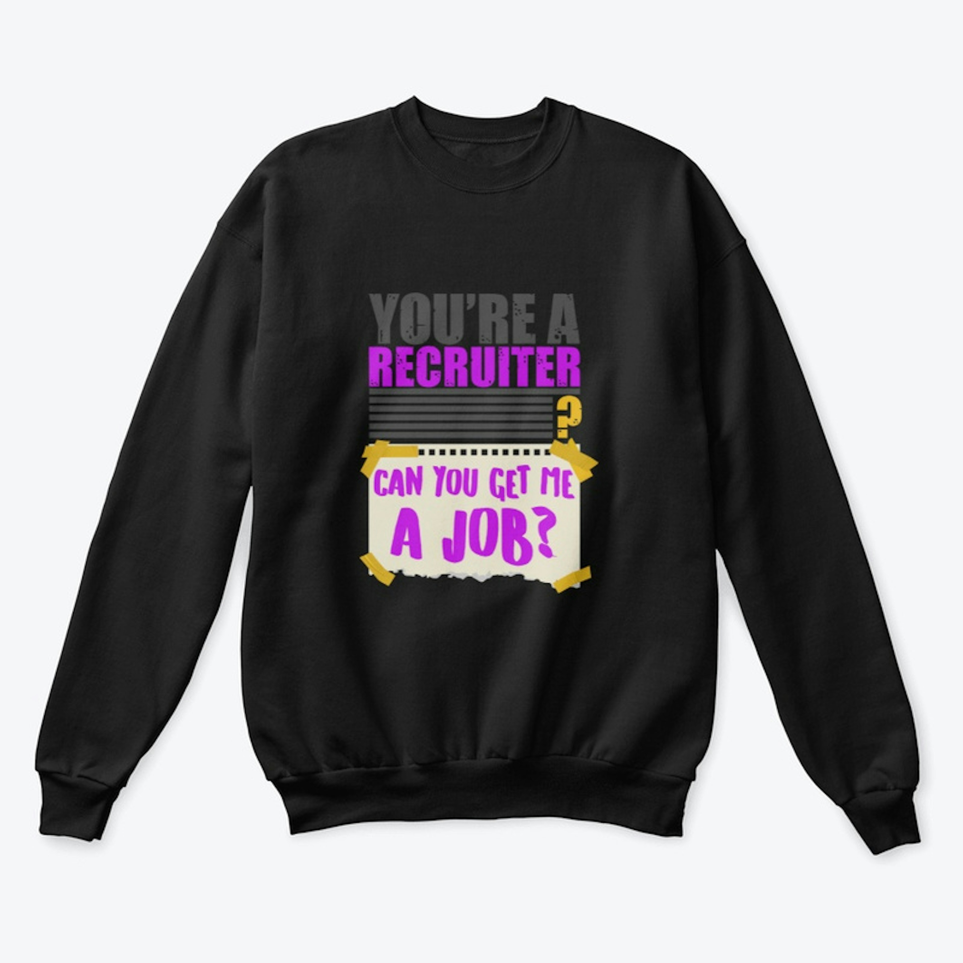 You're A Recruiter